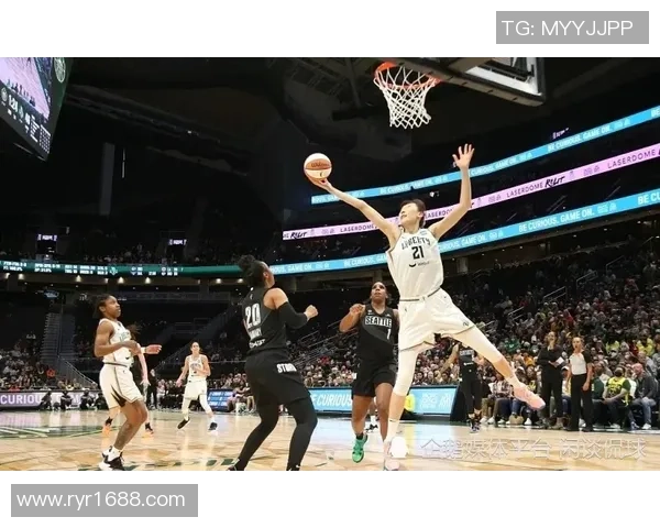 WNBA篮球比分实时更新与分析助你掌握比赛动态与精彩瞬间
